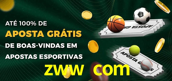zww com Ate 100% de Aposta Gratis